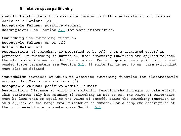 Simulation space partitioning ·cutoff local interaction distance common to both electrostatic and van der