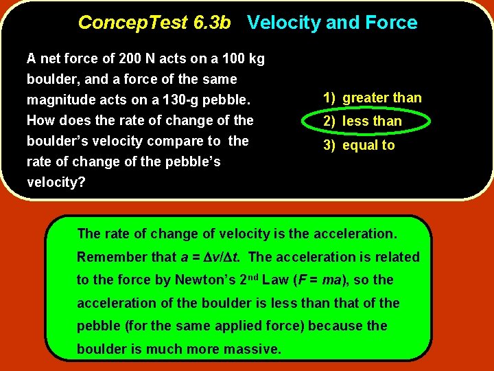 Concep. Test 6. 3 b Velocity and Force A net force of 200 N