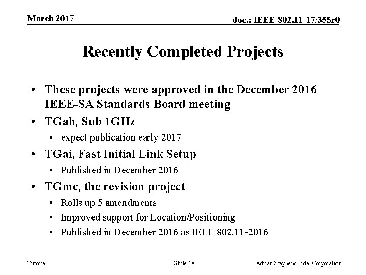 March 2017 doc. : IEEE 802. 11 -17/355 r 0 Recently Completed Projects •