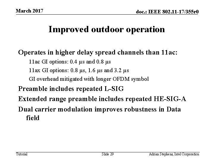 March 2017 doc. : IEEE 802. 11 -17/355 r 0 Improved outdoor operation Operates