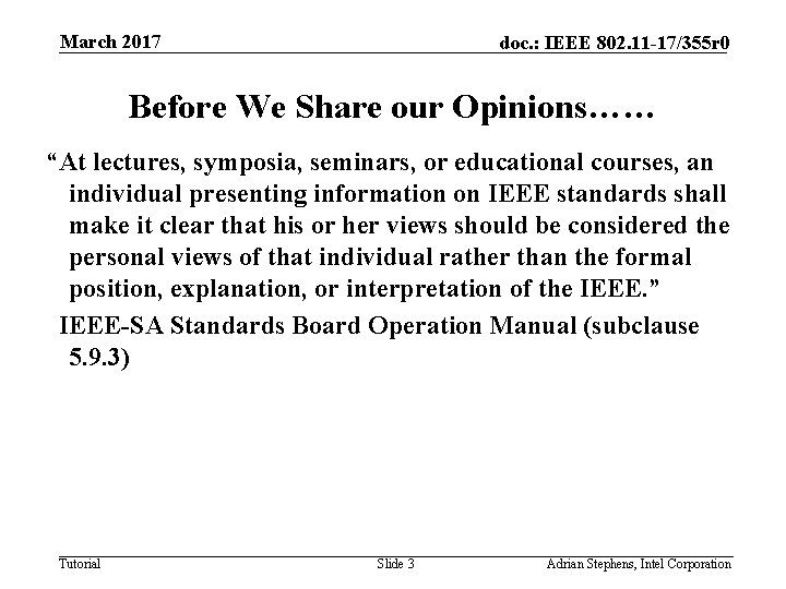 March 2017 doc. : IEEE 802. 11 -17/355 r 0 Before We Share our