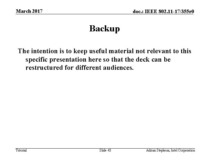 March 2017 doc. : IEEE 802. 11 -17/355 r 0 Backup The intention is