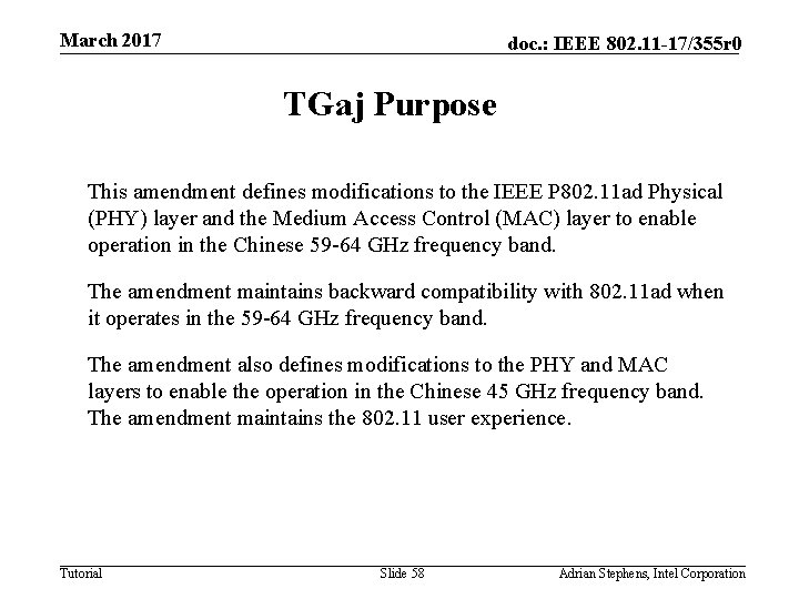March 2017 doc. : IEEE 802. 11 -17/355 r 0 TGaj Purpose This amendment