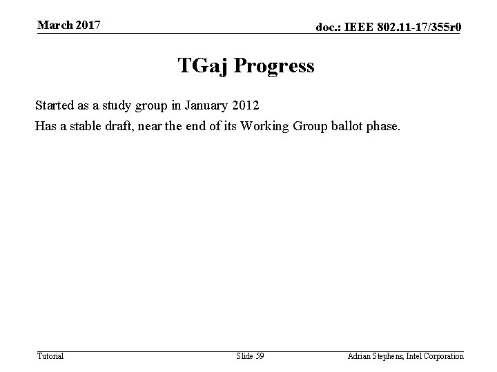 March 2017 doc. : IEEE 802. 11 -17/355 r 0 TGaj Progress Started as