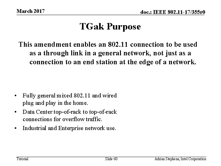 March 2017 doc. : IEEE 802. 11 -17/355 r 0 TGak Purpose This amendment