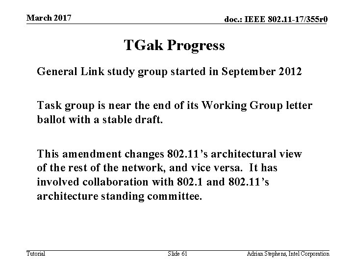 March 2017 doc. : IEEE 802. 11 -17/355 r 0 TGak Progress General Link