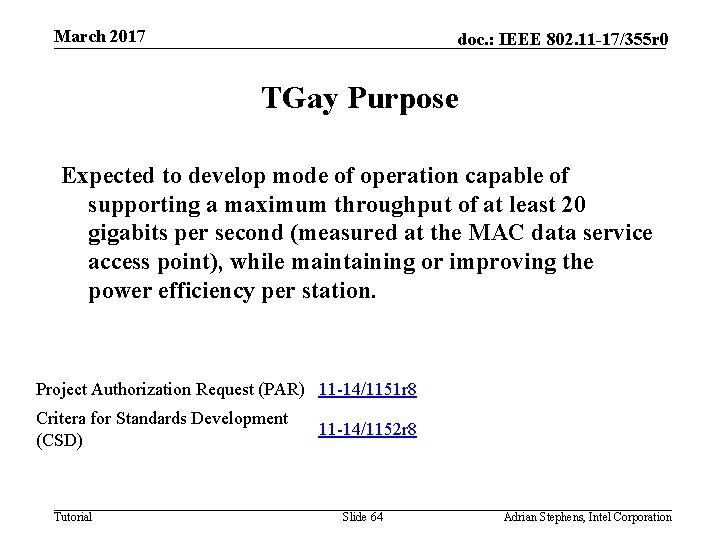 March 2017 doc. : IEEE 802. 11 -17/355 r 0 TGay Purpose Expected to