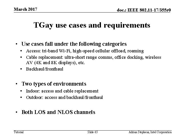 March 2017 doc. : IEEE 802. 11 -17/355 r 0 TGay use cases and