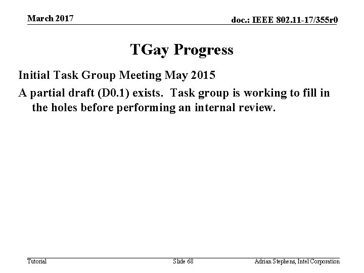 March 2017 doc. : IEEE 802. 11 -17/355 r 0 TGay Progress Initial Task
