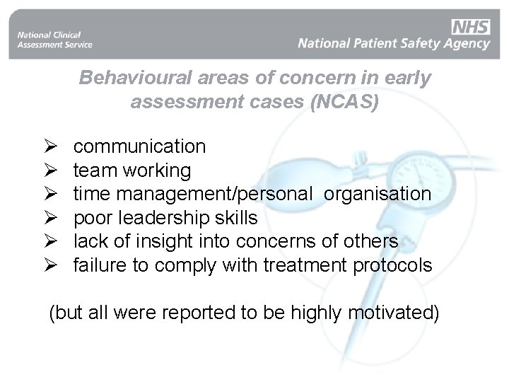 Behavioural areas of concern in early assessment cases (NCAS) Ø Ø Ø communication team