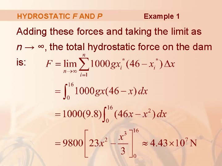 HYDROSTATIC F AND P Example 1 Adding these forces and taking the limit as