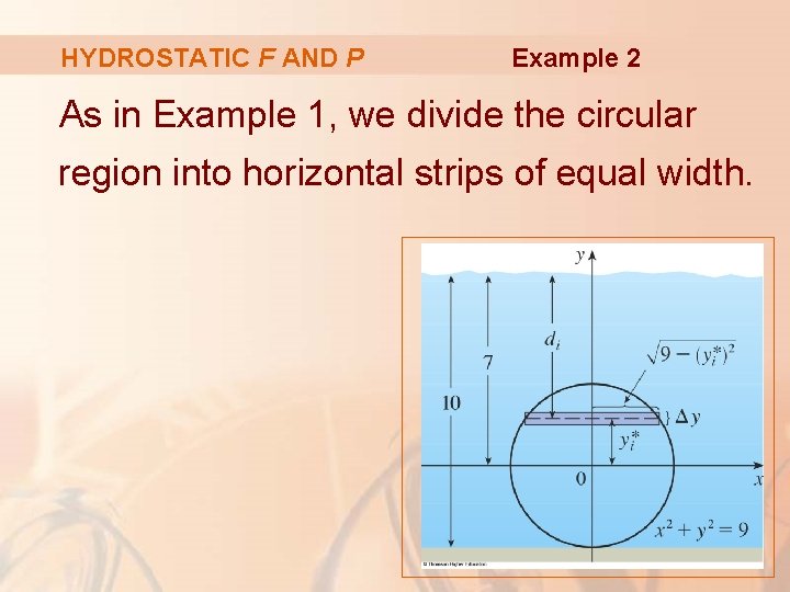 HYDROSTATIC F AND P Example 2 As in Example 1, we divide the circular