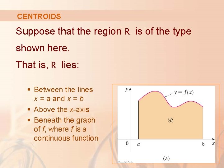 CENTROIDS Suppose that the region R is of the type shown here. That is,
