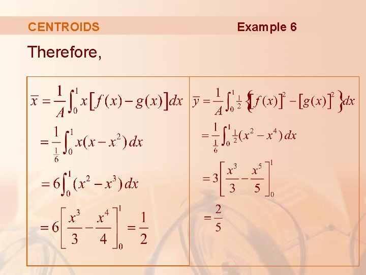 CENTROIDS Therefore, Example 6 