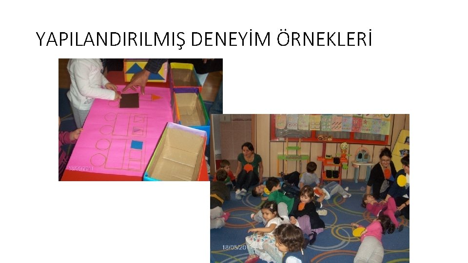 YAPILANDIRILMIŞ DENEYİM ÖRNEKLERİ 