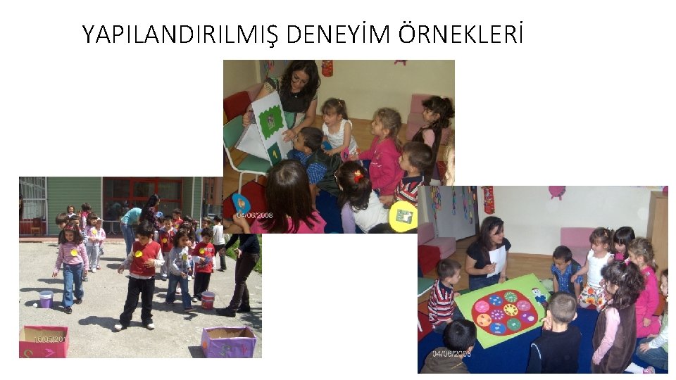 YAPILANDIRILMIŞ DENEYİM ÖRNEKLERİ 