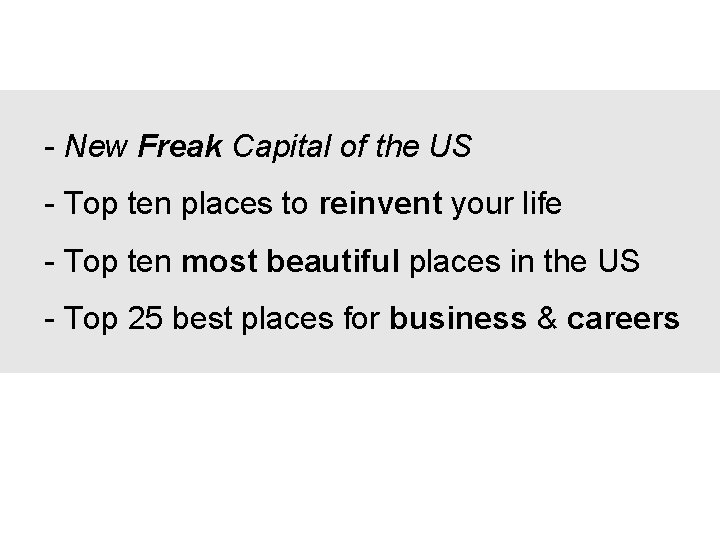 - New Freak Capital of the US - Top ten places to reinvent your