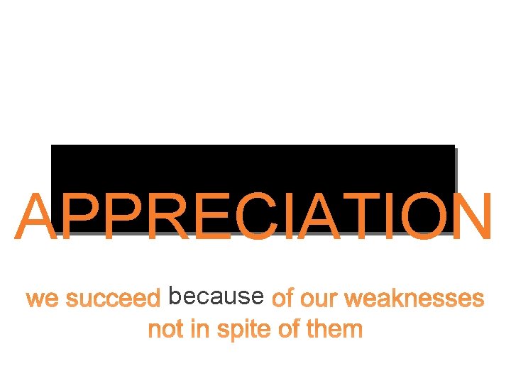 APPRECIATION because 