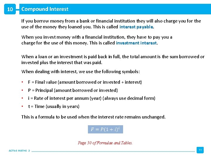 10 Compound Interest If you borrow money from a bank or financial institution they