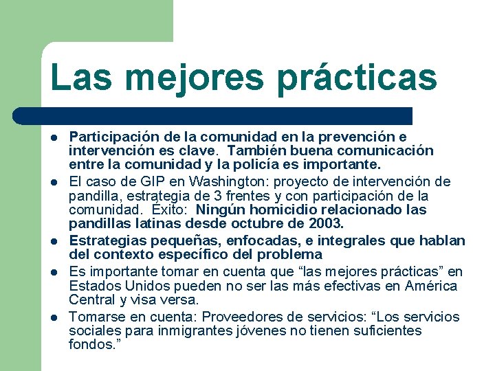 Las mejores prácticas l l l Participación de la comunidad en la prevención e