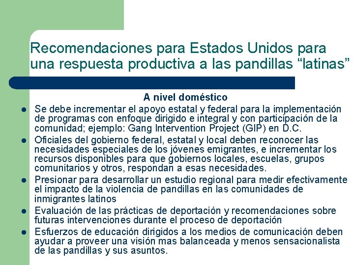 Recomendaciones para Estados Unidos para una respuesta productiva a las pandillas “latinas” l l