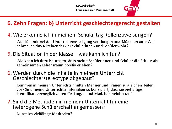 Gewerkschaft Erziehung und Wissenschaft 6. Zehn Fragen: b) Unterricht geschlechtergerecht gestalten 4. Wie erkenne