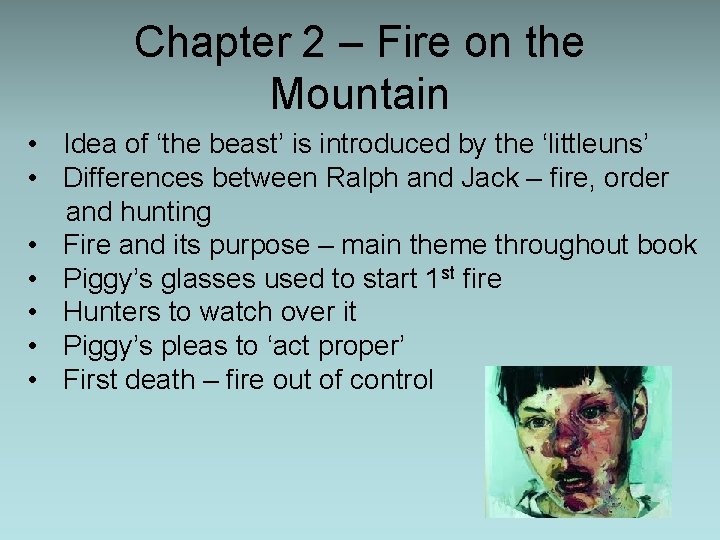 Chapter 2 – Fire on the Mountain • Idea of ‘the beast’ is introduced