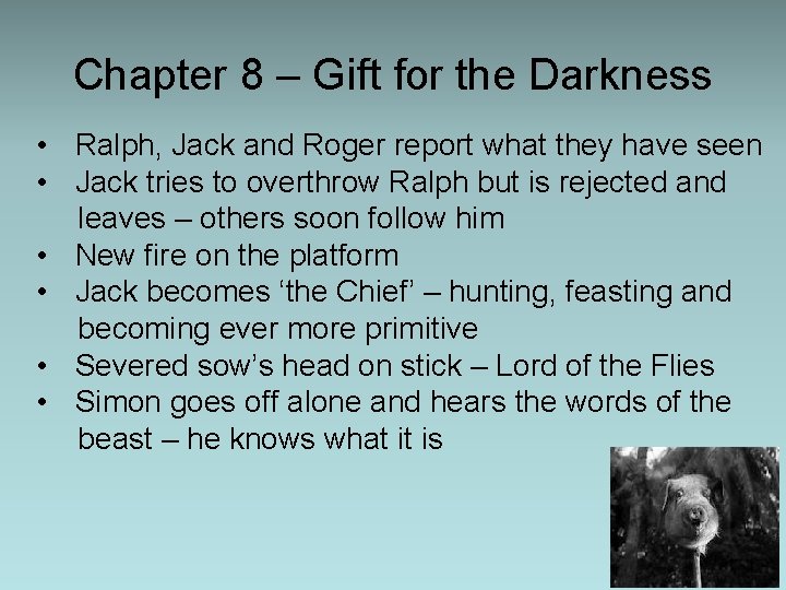 Chapter 8 – Gift for the Darkness • Ralph, Jack and Roger report what