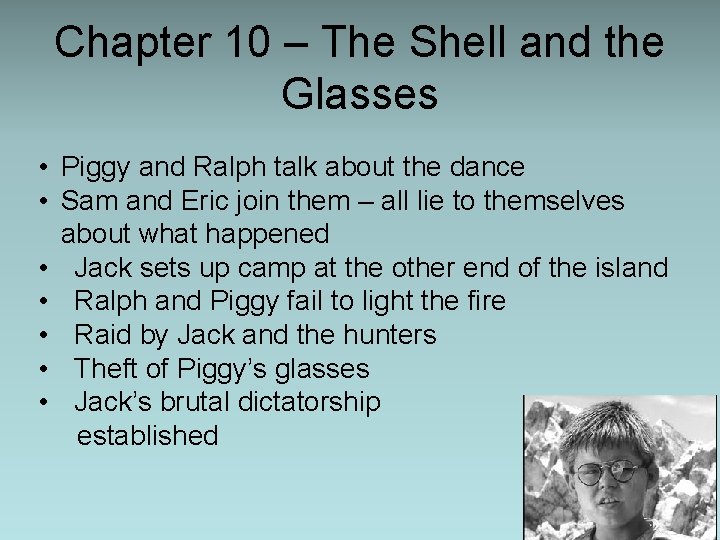 Chapter 10 – The Shell and the Glasses • Piggy and Ralph talk about