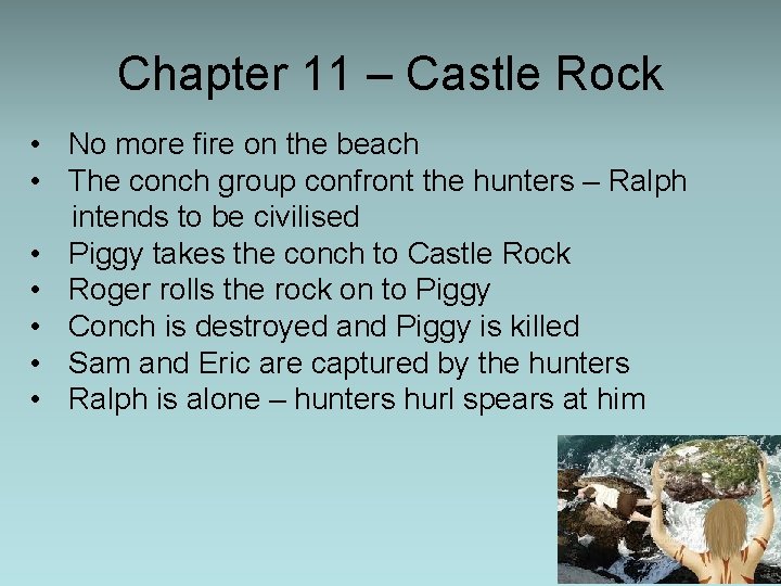 Chapter 11 – Castle Rock • No more fire on the beach • The