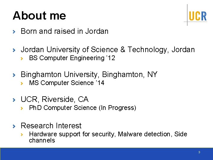 About me Born and raised in Jordan University of Science & Technology, Jordan BS