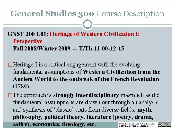 General Studies 300 Course Description GNST 300 L 01: Heritage of Western Civilization I: