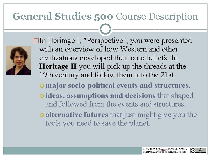 General Studies 500 Course Description �In Heritage I, "Perspective", you were presented with an