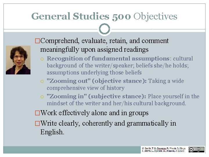 General Studies 500 Objectives �Comprehend, evaluate, retain, and comment meaningfully upon assigned readings Recognition