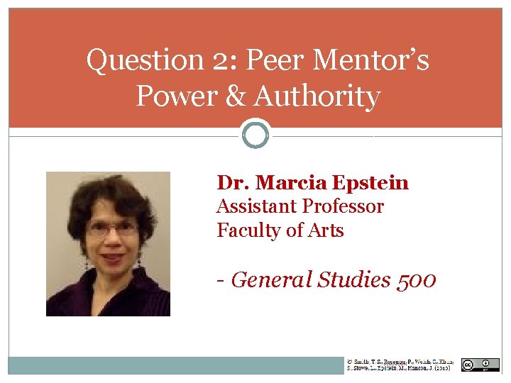 Question 2: Peer Mentor’s Power & Authority Dr. Marcia Epstein Assistant Professor Faculty of