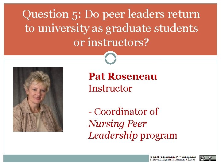 Question 5: Do peer leaders return to university as graduate students or instructors? Pat