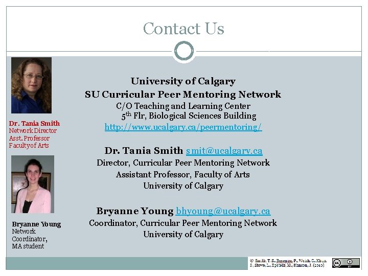 Contact Us University of Calgary SU Curricular Peer Mentoring Network Dr. Tania Smith Network