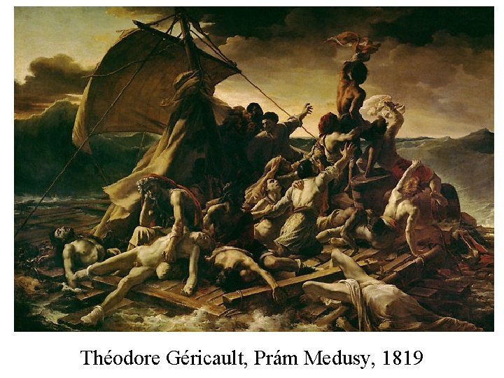 Théodore Géricault, Prám Medusy, 1819 