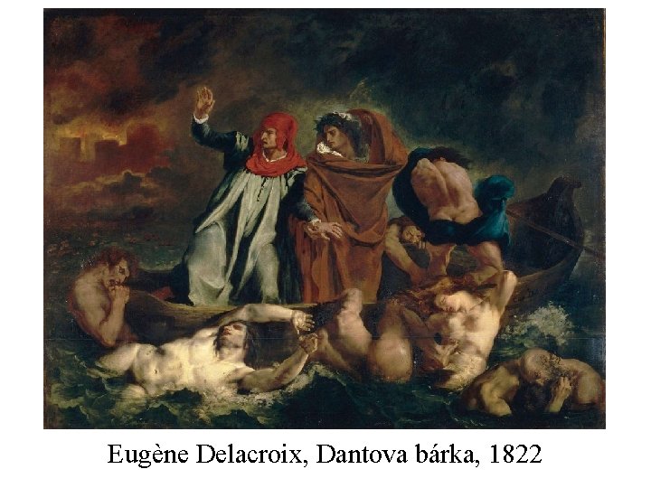 Eugène Delacroix, Dantova bárka, 1822 