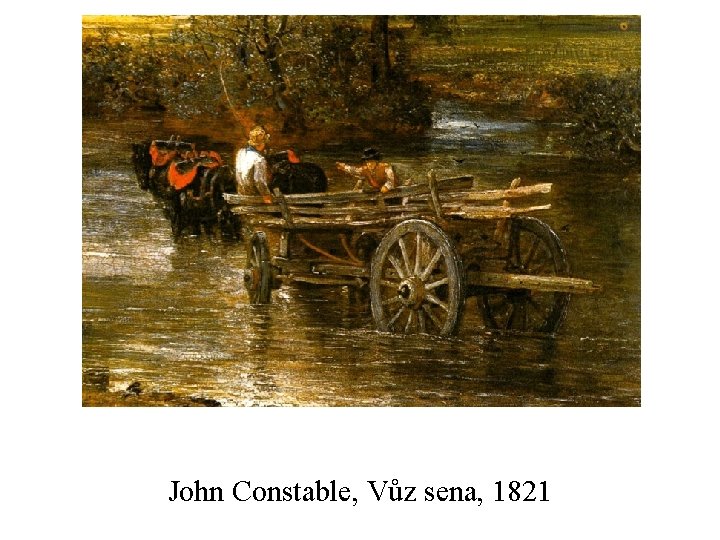 John Constable, Vůz sena, 1821 