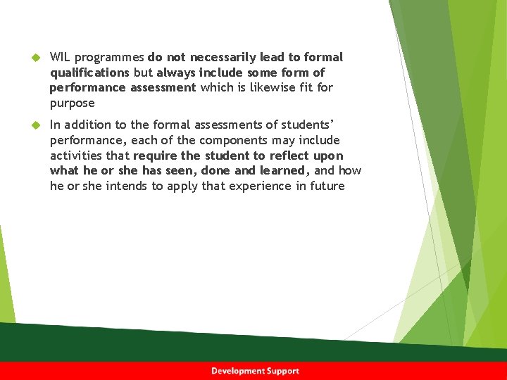  WIL programmes do not necessarily lead to formal qualifications but always include some