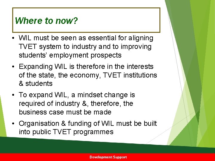 Where to now? • WIL must be seen as essential for aligning TVET system
