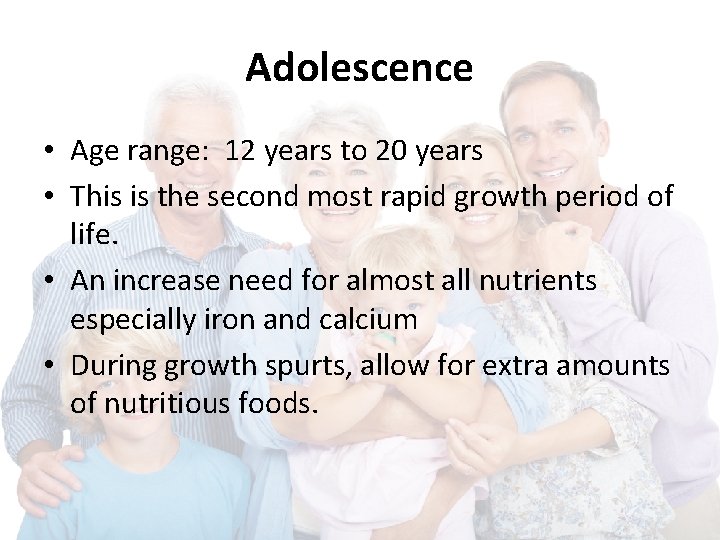 Adolescence • Age range: 12 years to 20 years • This is the second