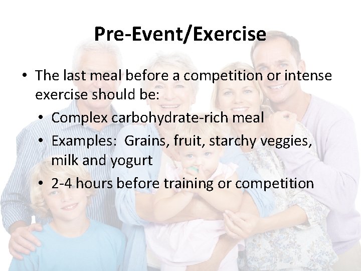 Pre-Event/Exercise • The last meal before a competition or intense exercise should be: •