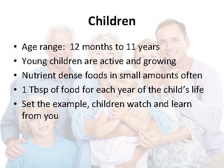 Children • • • Age range: 12 months to 11 years Young children are