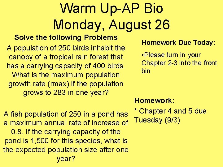 Warm Up-AP Bio Monday, August 26 Solve the following Problems A population of 250