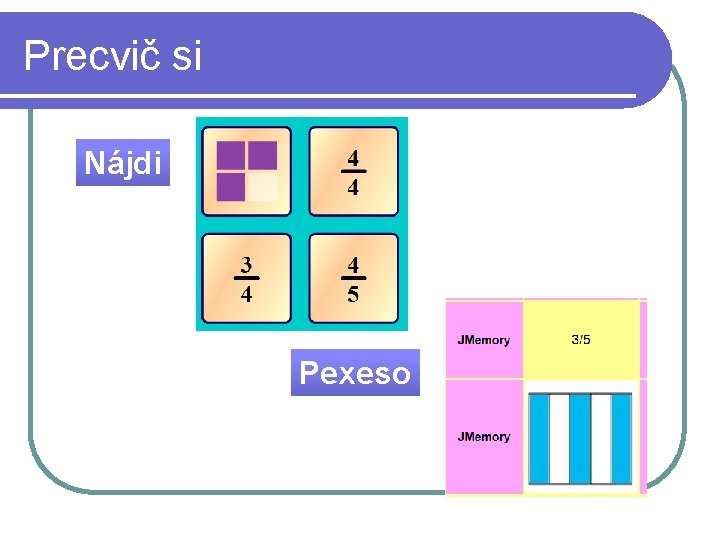 Precvič si Nájdi Pexeso 