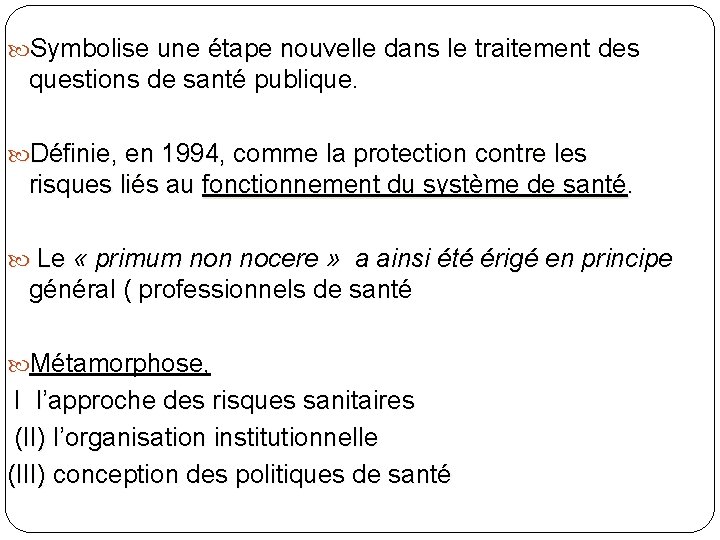  Symbolise une étape nouvelle dans le traitement des étape nouvelle questions de santé