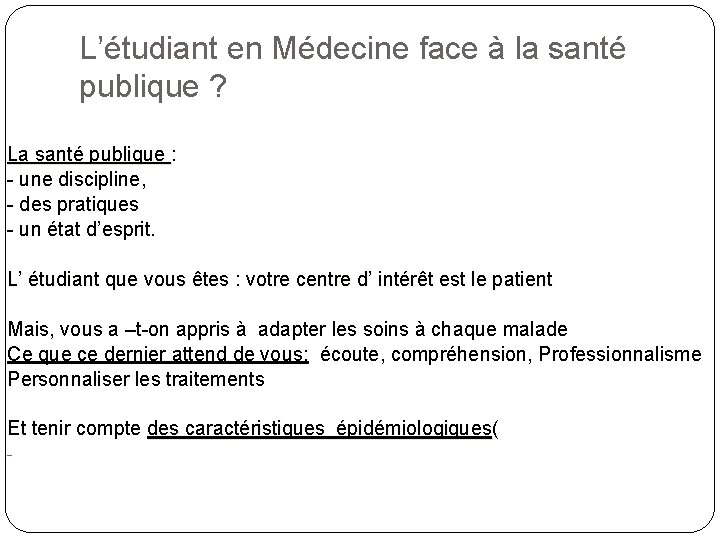 L’étudiant en Médecine face à la santé publique ? La santé publique : La
