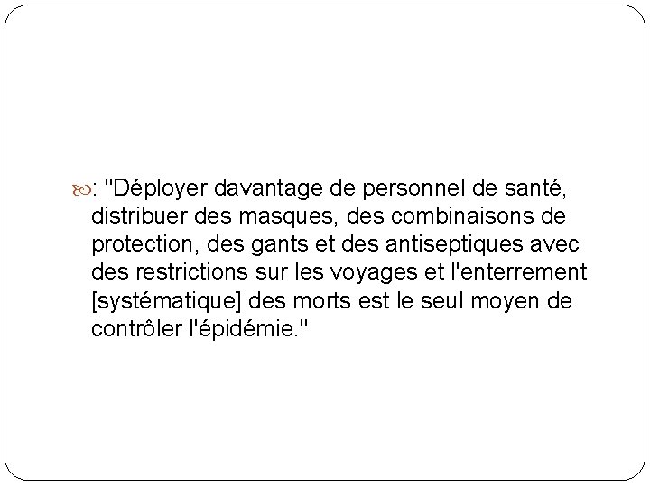  : "Déployer davantage de personnel de santé, distribuer des masques, des combinaisons de